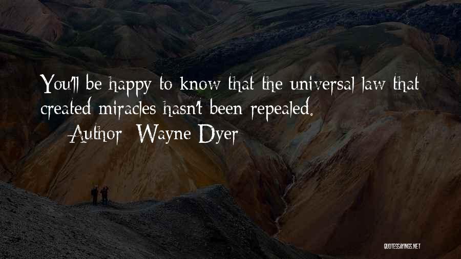 Happy To Know You Quotes By Wayne Dyer