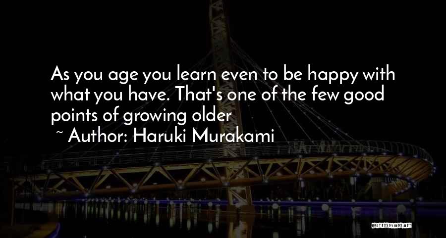 Happy To Learn Quotes By Haruki Murakami