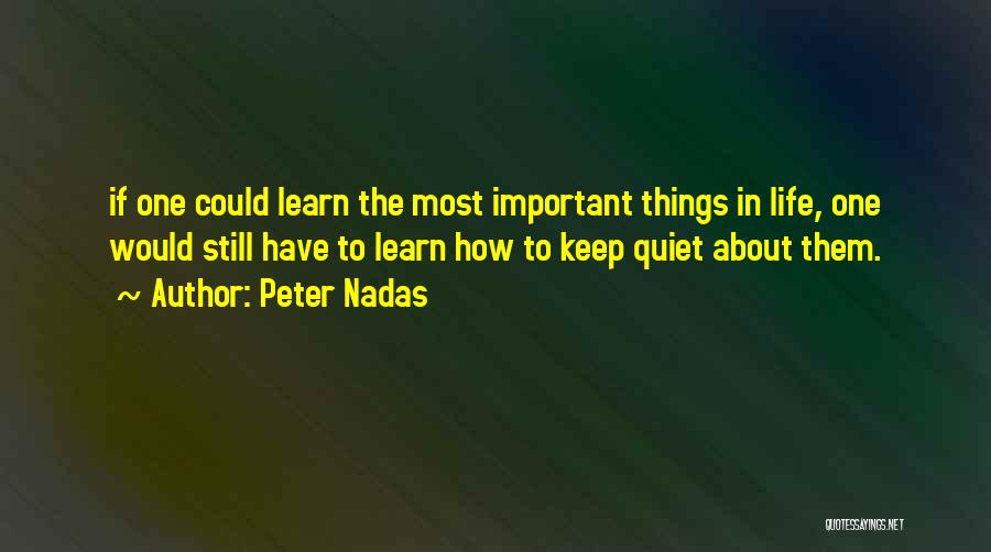 Happy To Learn Quotes By Peter Nadas