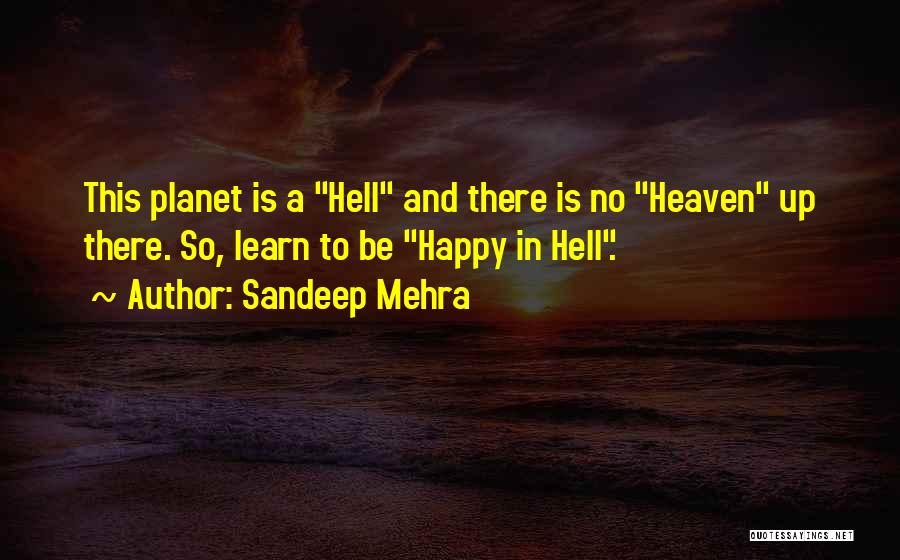 Happy To Learn Quotes By Sandeep Mehra