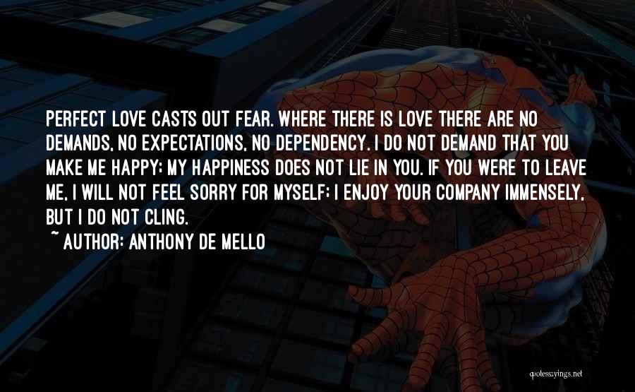 Happy To Leave You Quotes By Anthony De Mello