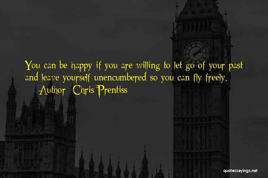 Happy To Leave You Quotes By Chris Prentiss