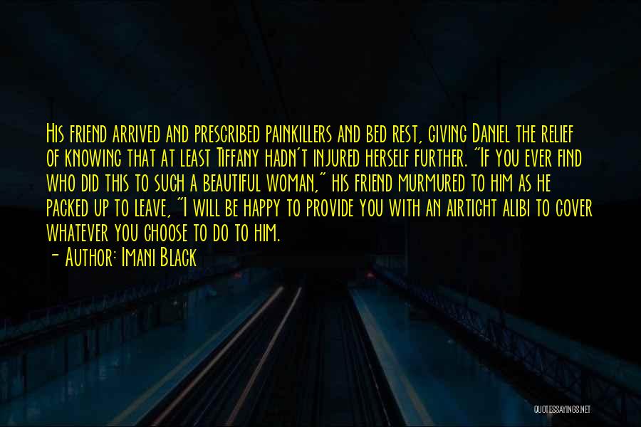 Happy To Leave You Quotes By Imani Black
