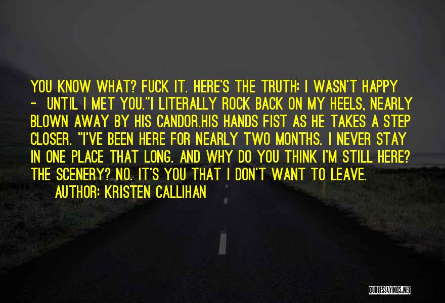 Happy To Leave You Quotes By Kristen Callihan