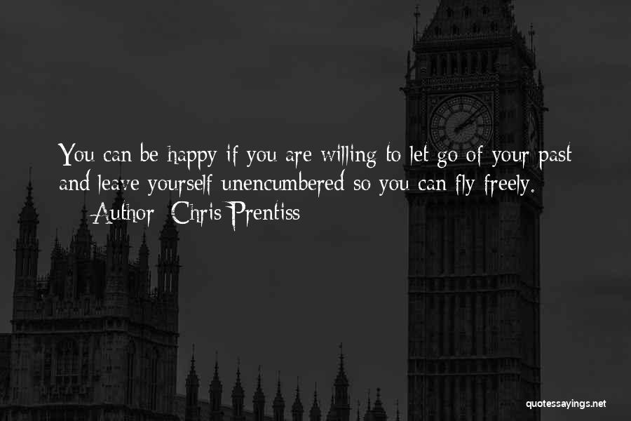 Happy To Let Go Quotes By Chris Prentiss