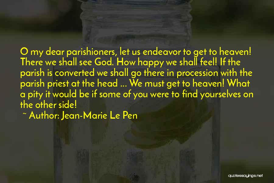 Happy To Let Go Quotes By Jean-Marie Le Pen