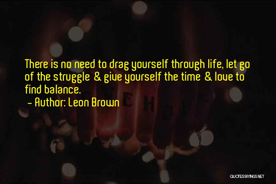 Happy To Let Go Quotes By Leon Brown