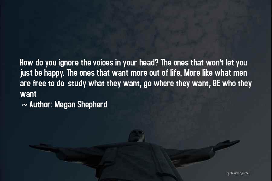 Happy To Let Go Quotes By Megan Shepherd