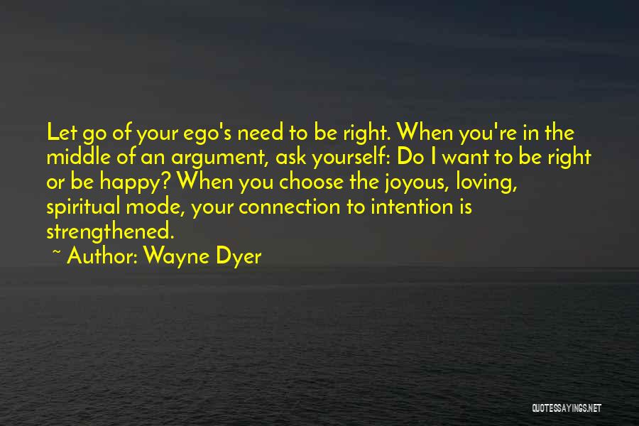 Happy To Let Go Quotes By Wayne Dyer