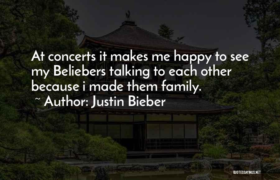 Happy To See Family Quotes By Justin Bieber