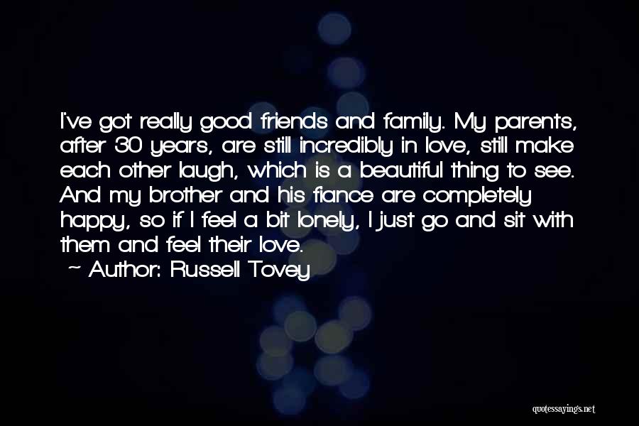 Happy To See Family Quotes By Russell Tovey