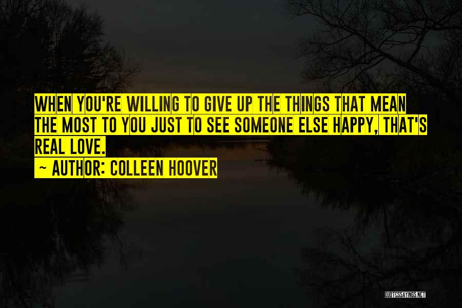 Happy To See Someone Quotes By Colleen Hoover