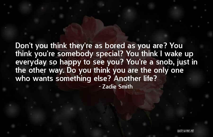 Happy To See You Everyday Quotes By Zadie Smith Happy To See You Everyday Quotes By Zadie Smith
