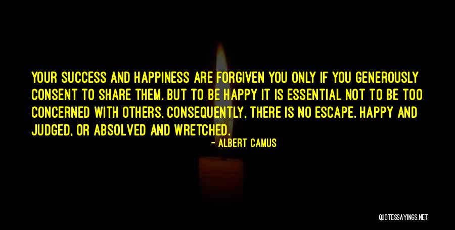 Happy To Share With You Quotes By Albert Camus Happy To Share With You Quotes By Albert Camus