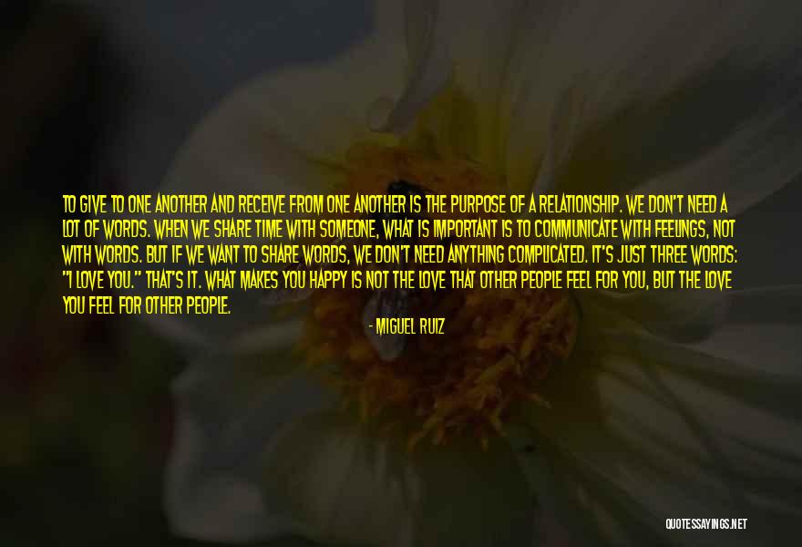 Happy To Share With You Quotes By Miguel Ruiz Happy To Share With You Quotes By Miguel Ruiz