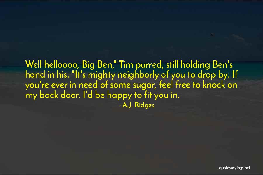 Happy To You Quotes By A.J. Ridges Happy To You Quotes By A.J. Ridges