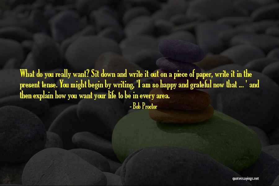 Happy To You Quotes By Bob Proctor Happy To You Quotes By Bob Proctor