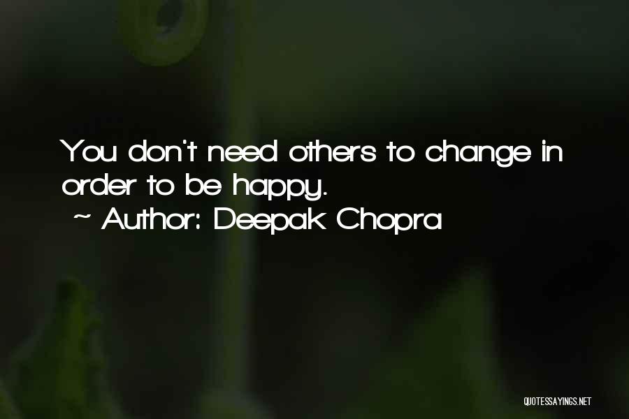 Happy To You Quotes By Deepak Chopra