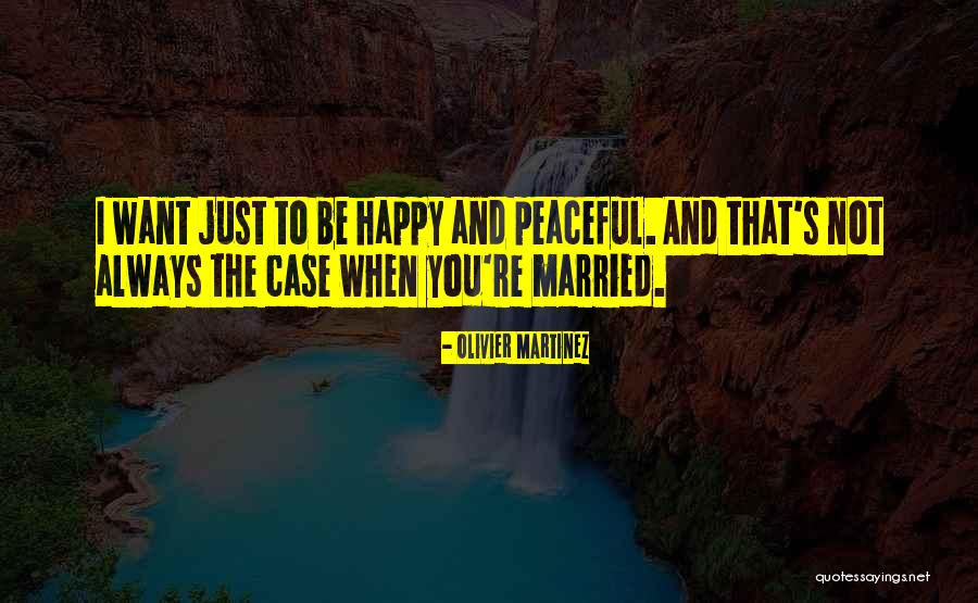 Happy To You Quotes By Olivier Martinez Happy To You Quotes By Olivier Martinez
