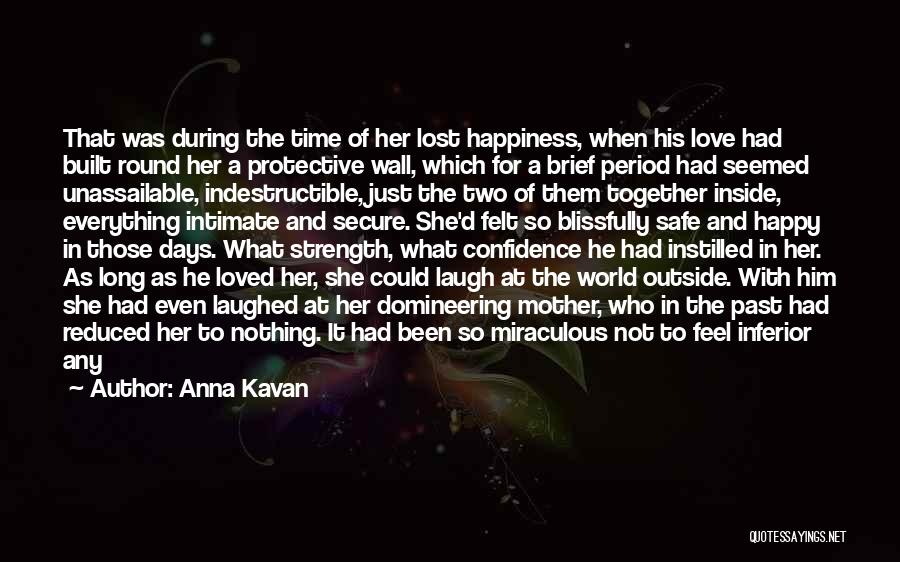 Happy Together Love Quotes By Anna Kavan