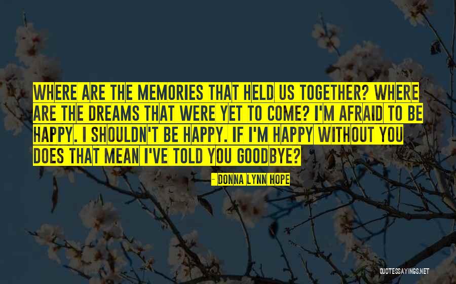 Happy Together Quotes By Donna Lynn Hope Happy Together Quotes By Donna Lynn Hope