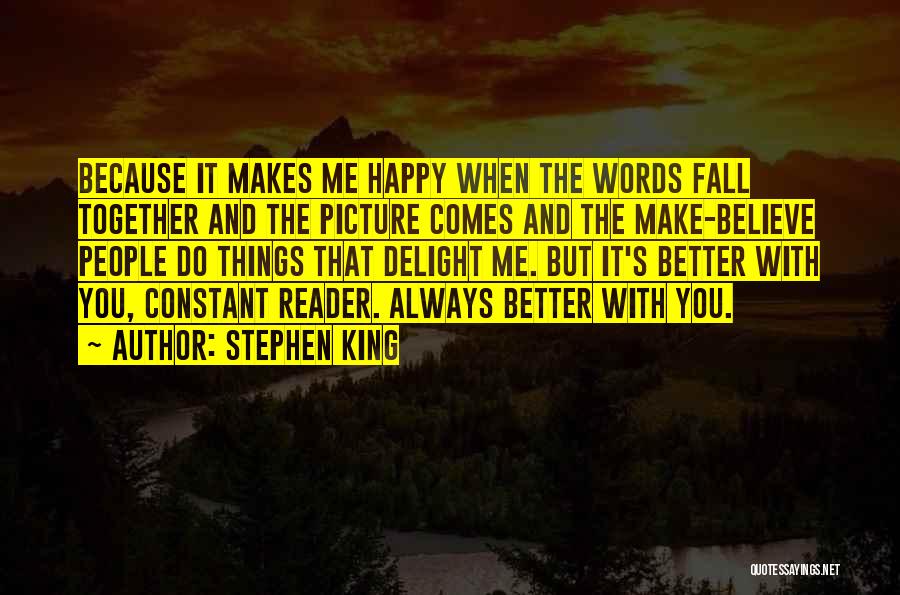 Happy Together With You Quotes By Stephen King