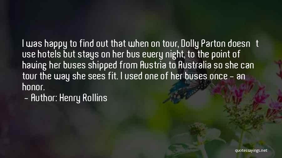 Happy Tour Quotes By Henry Rollins