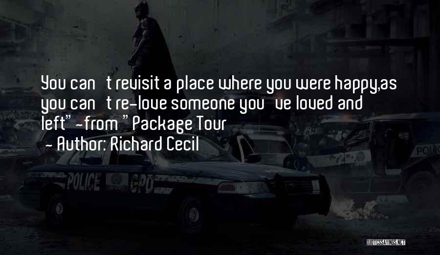 Happy Tour Quotes By Richard Cecil