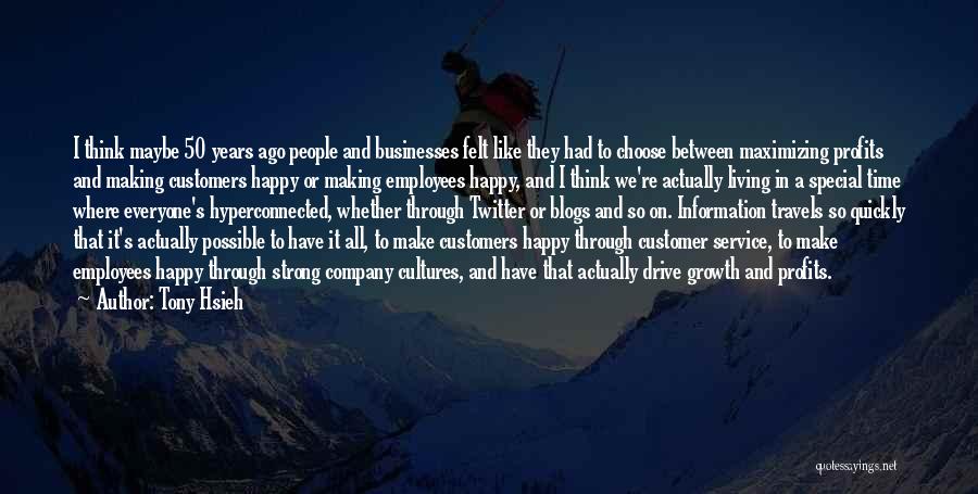 Happy Travels Quotes By Tony Hsieh