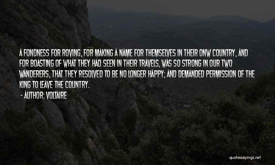 Happy Travels Quotes By Voltaire