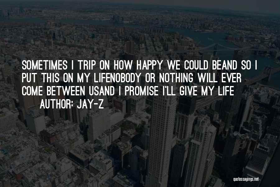 Happy Trip Quotes By Jay-Z