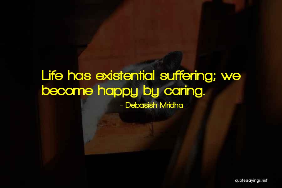 Happy Truth Quotes By Debasish Mridha Happy Truth Quotes By Debasish Mridha