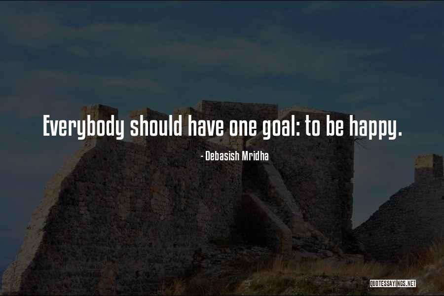 Happy Truth Quotes By Debasish Mridha Happy Truth Quotes By Debasish Mridha