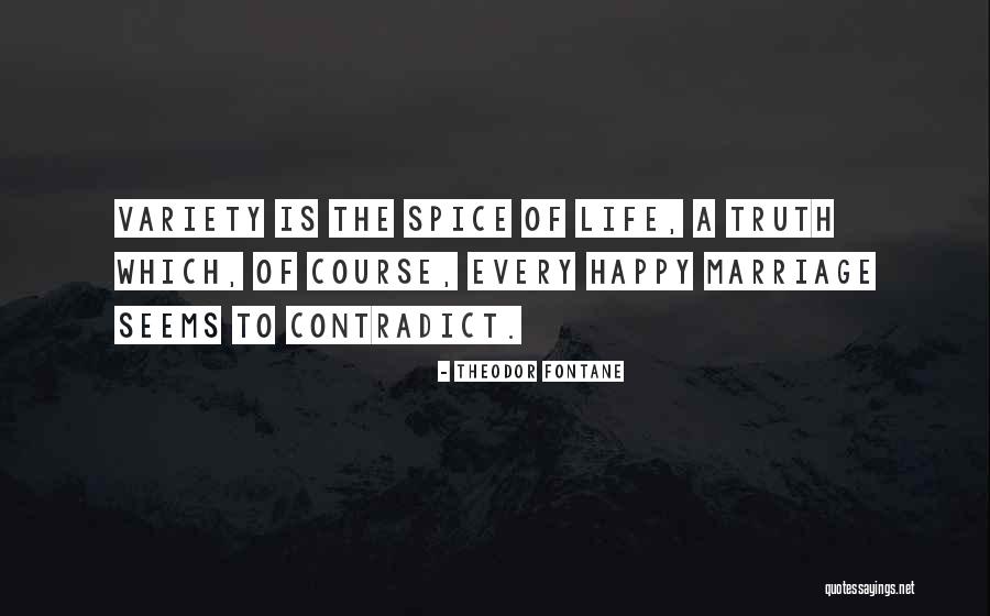 Happy Truth Quotes By Theodor Fontane Happy Truth Quotes By Theodor Fontane