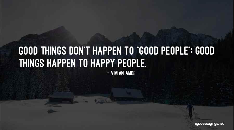 Happy Truth Quotes By Vivian Amis Happy Truth Quotes By Vivian Amis