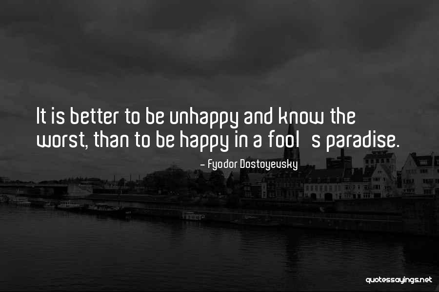 Happy Unhappy Quotes By Fyodor Dostoyevsky Happy Unhappy Quotes By Fyodor Dostoyevsky