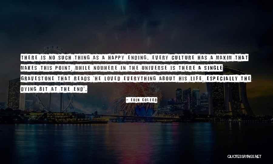 Happy Universe Quotes By Eoin Colfer Happy Universe Quotes By Eoin Colfer