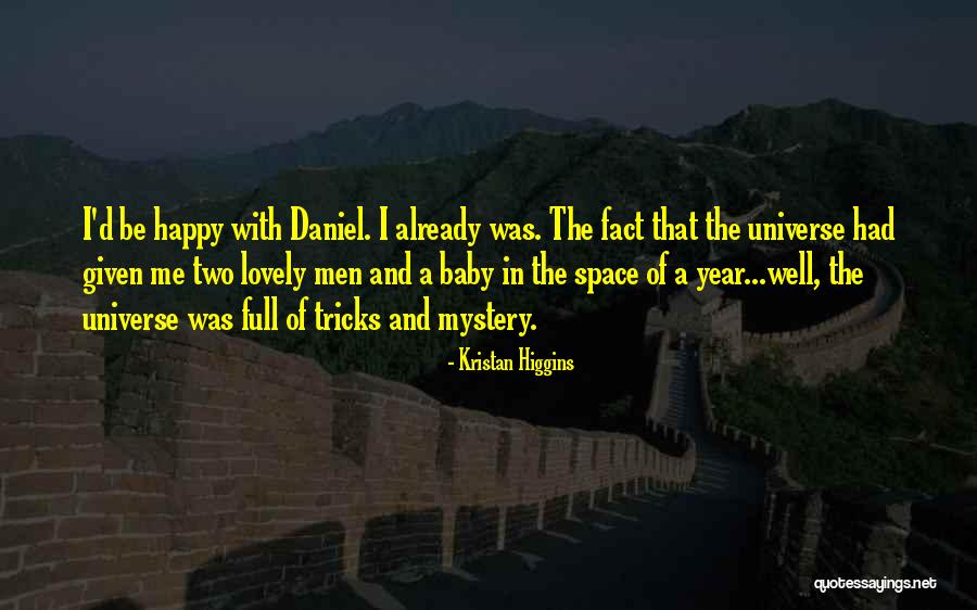 Happy Universe Quotes By Kristan Higgins Happy Universe Quotes By Kristan Higgins
