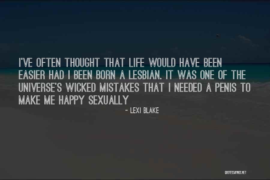 Happy Universe Quotes By Lexi Blake Happy Universe Quotes By Lexi Blake