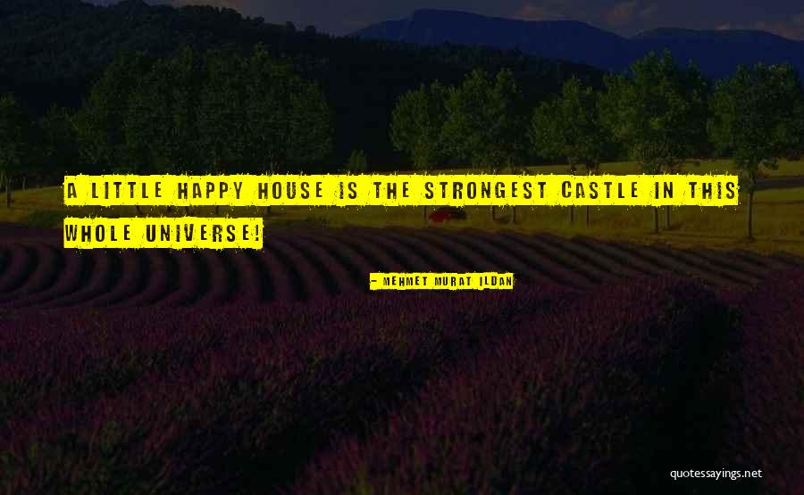 Happy Universe Quotes By Mehmet Murat Ildan Happy Universe Quotes By Mehmet Murat Ildan