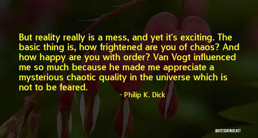 Happy Universe Quotes By Philip K. Dick Happy Universe Quotes By Philip K. Dick