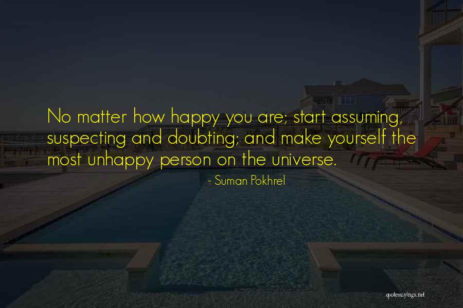 Happy Universe Quotes By Suman Pokhrel Happy Universe Quotes By Suman Pokhrel