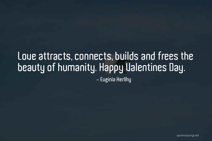 Happy Valentines Day Quotes By Euginia Herlihy