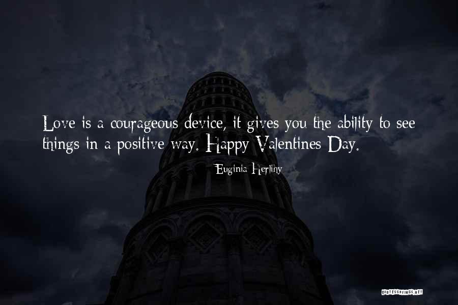 Happy Valentines Day Quotes By Euginia Herlihy