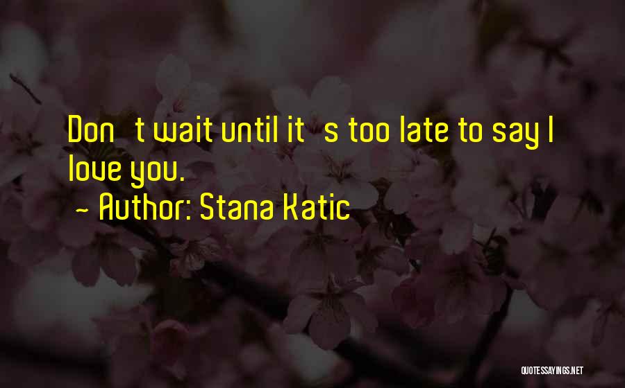 Happy Valentines Day With Quotes By Stana Katic