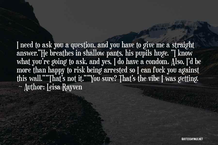 Happy Vibe Quotes By Leisa Rayven