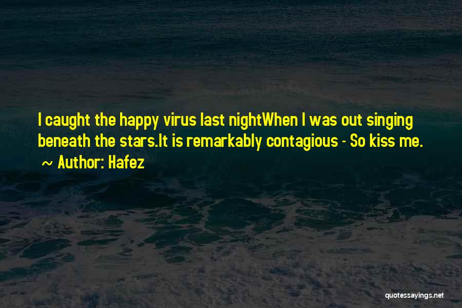Happy Virus Quotes By Hafez
