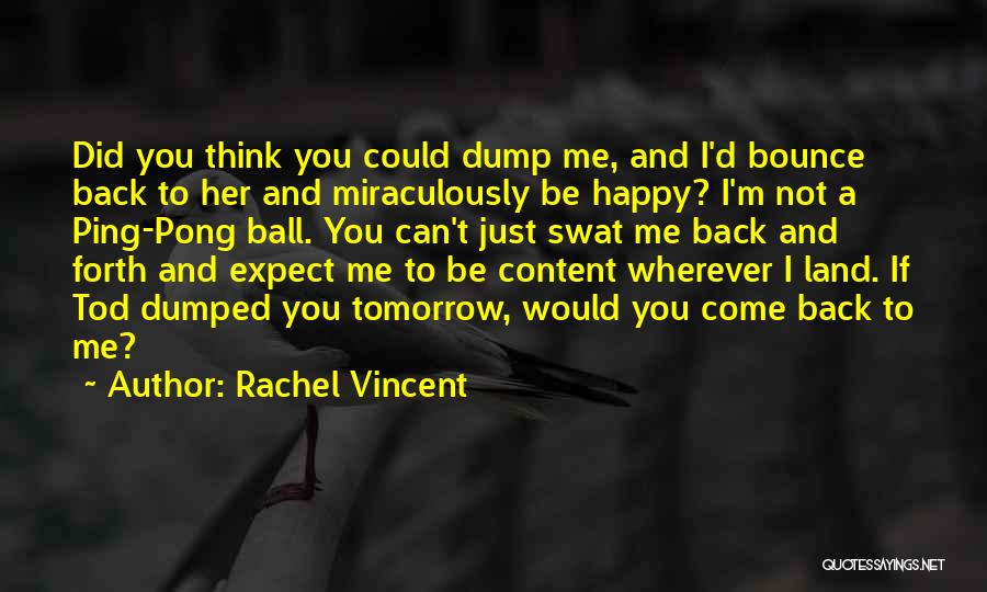 Happy Vs Content Quotes By Rachel Vincent