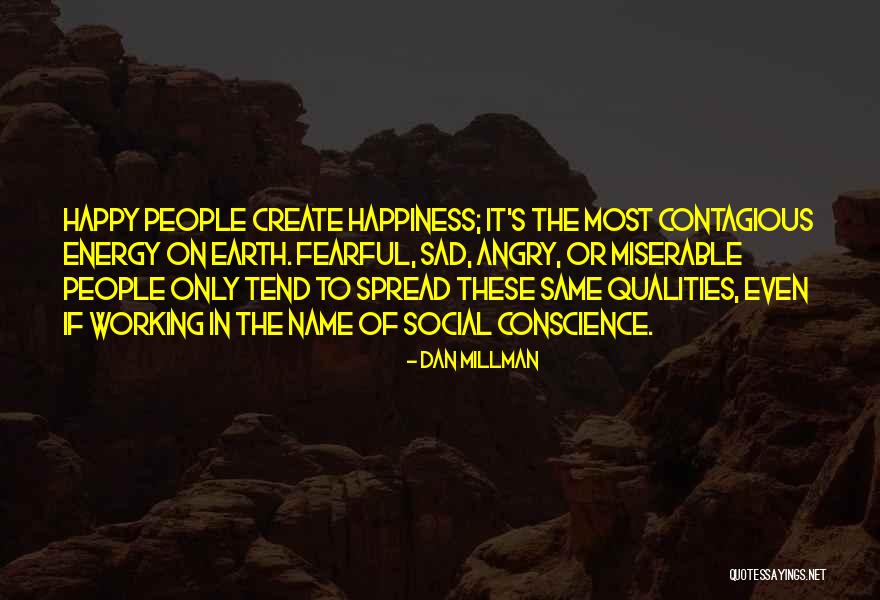 Happy Vs Sad Quotes By Dan Millman Happy Vs Sad Quotes By Dan Millman