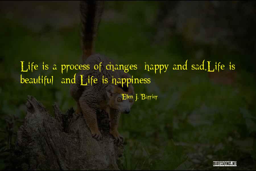 Happy Vs Sad Quotes By Ellen J. Barrier Happy Vs Sad Quotes By Ellen J. Barrier